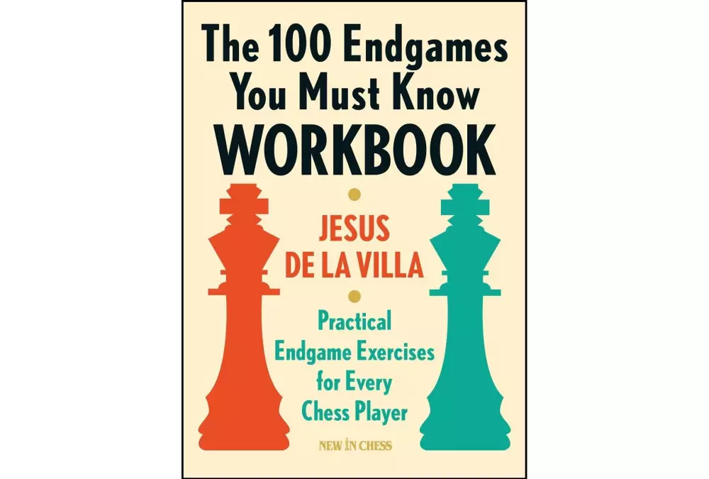 El cuaderno de los 100 finales que debes conocer: Ejercicios prácticos de finales para todo ajedrecista - Jesús de la Villa García