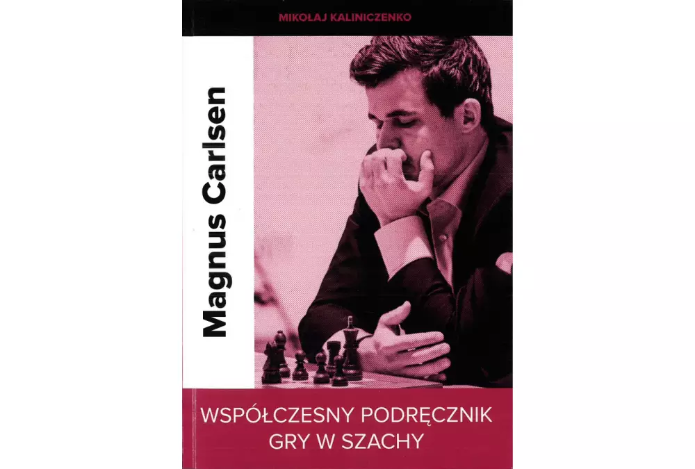 Magnus Carlsen. Libro de texto de ajedrez contemporáneo - M. Kalinichenko