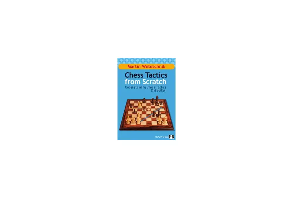 Chess Tactics from Scratch - UCT 2ª Edición por Martin Weteschnik (tapa dura)
